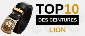 TOP 10 des Ceintures tête de Lion