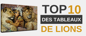 Top 10 des tableaux de lions.