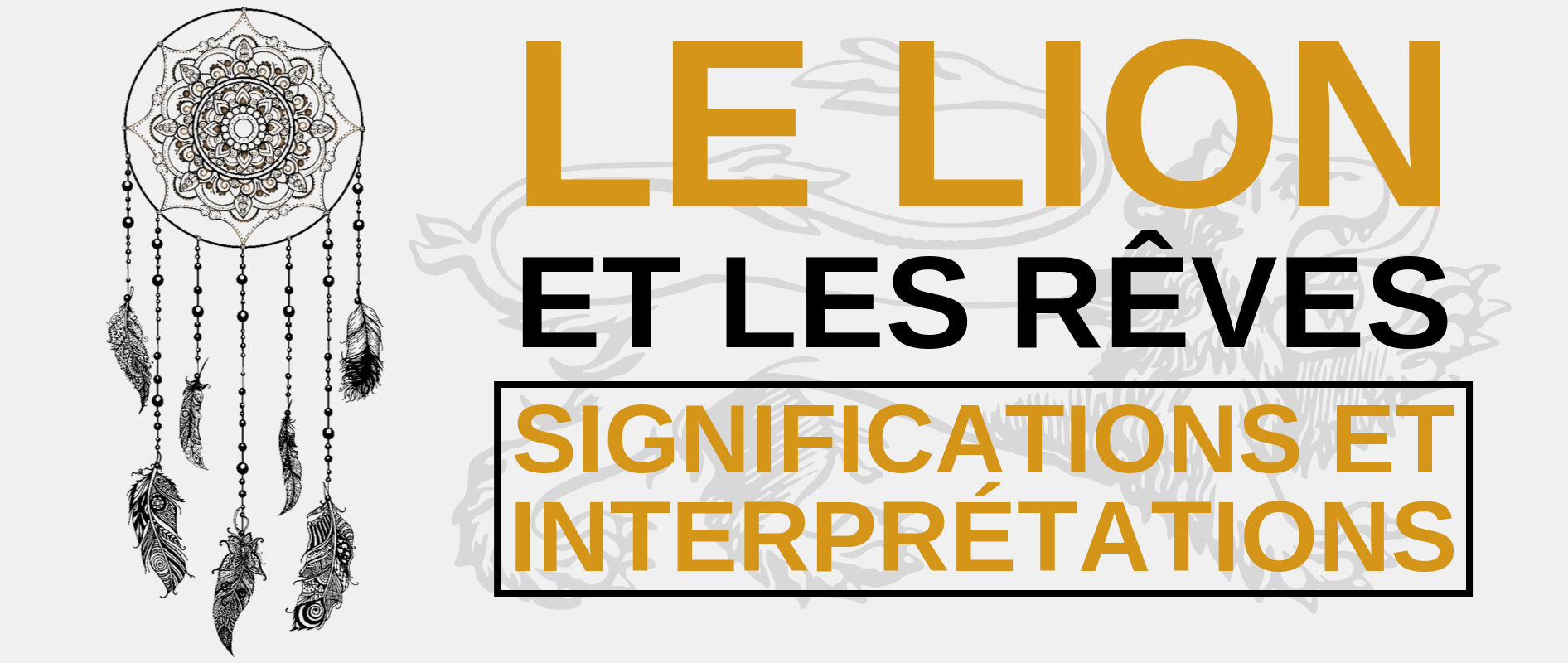 Significations des rêves de lion.