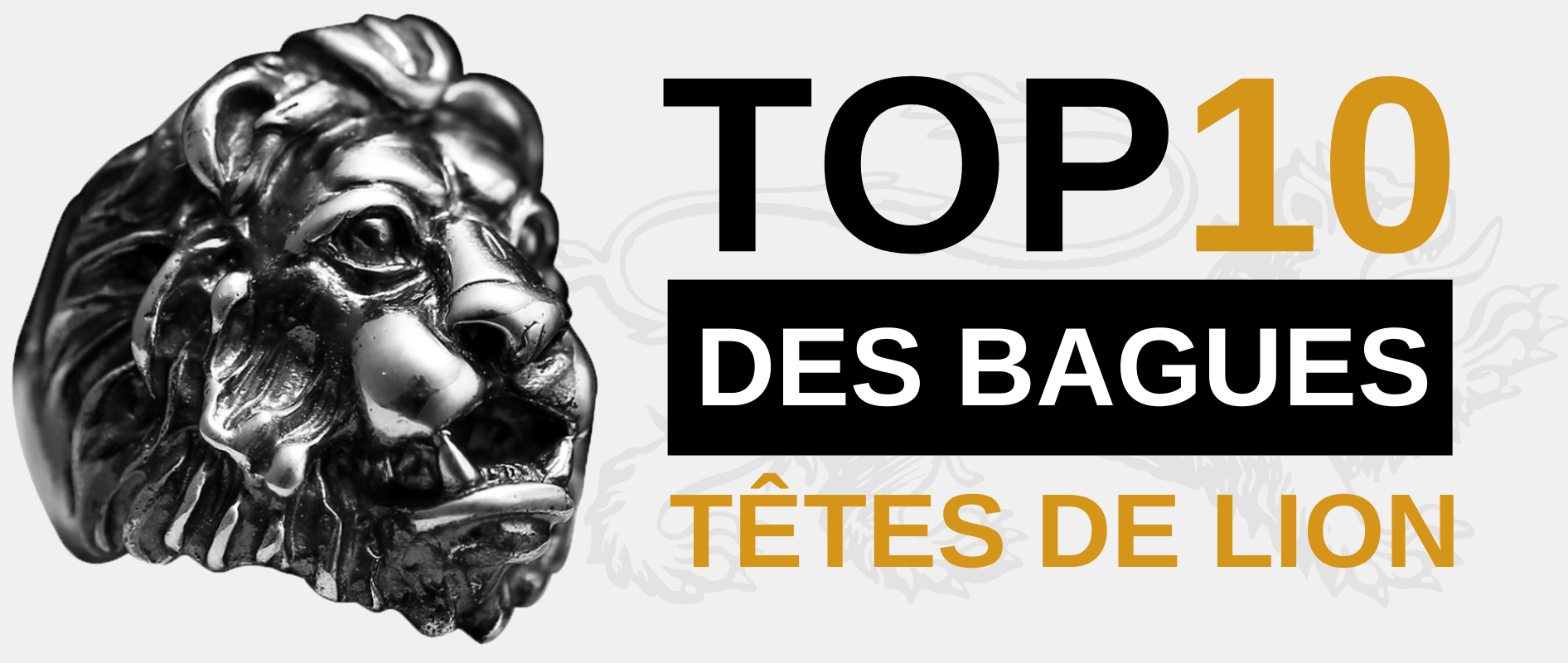 Top 10 des bagues tête de lion.