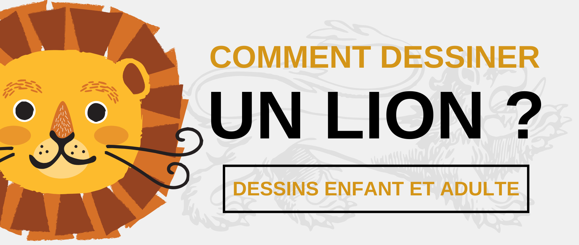 Dessiner un lion.