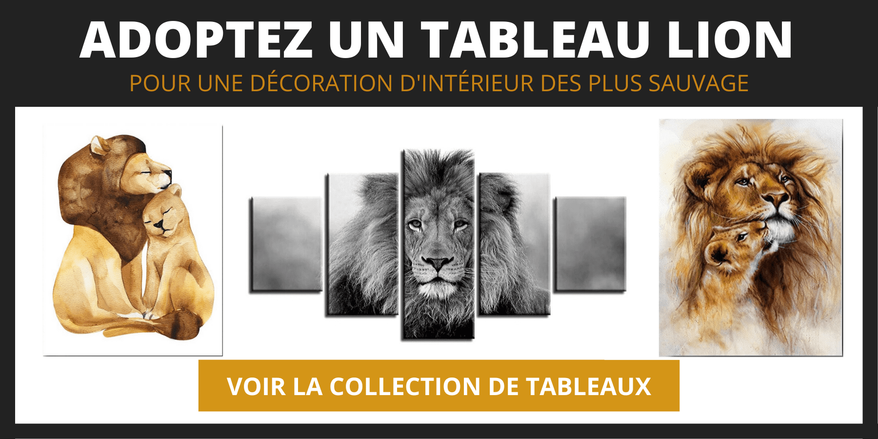 Tableaux de lion.